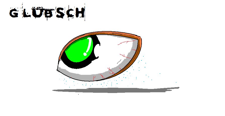 Glubsch, time to see ;)